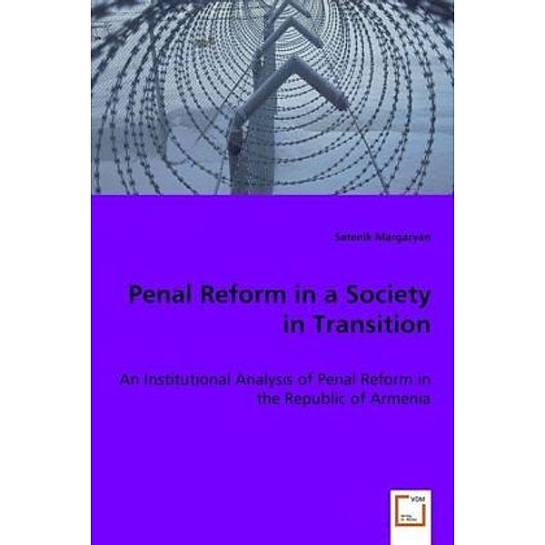 Penal Reform in a Society in Transition, Satenik Margaryan