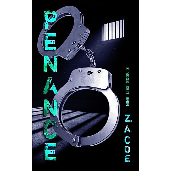 Penance (Nine Lies, #3) / Nine Lies, Z. A. Coe