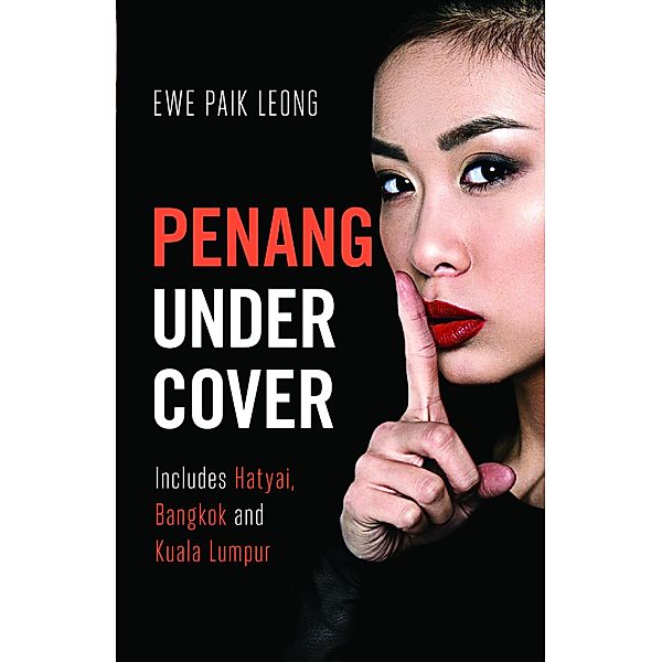 Penang Undercover / Undercover, Ewe Paik Leong