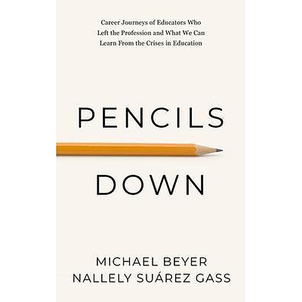 Pencils Down, Michael Beyer, Nallely Suárez Gass