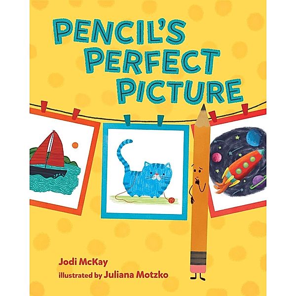 Pencil's Perfect Picture, Jodi McKay