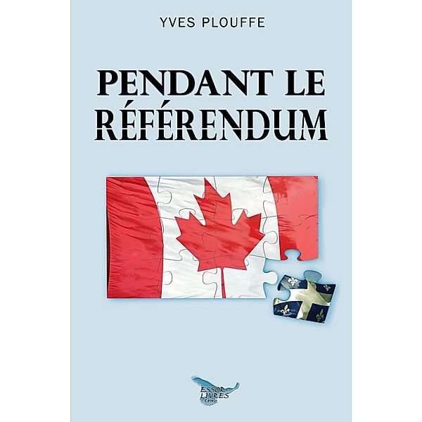 Pendant le referendum, Plouffe Yves Plouffe