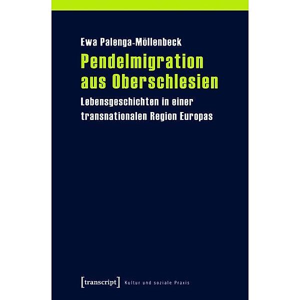 Pendelmigration aus Oberschlesien / Kultur und soziale Praxis, Ewa Palenga-Möllenbeck