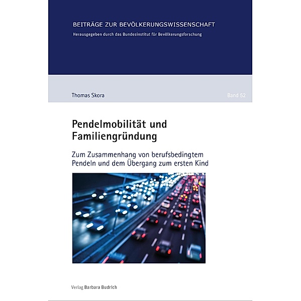 Pendelmobilität und Familiengründung / Beiträge zur Bevölkerungswissenschaft Bd.52, Thomas Skora