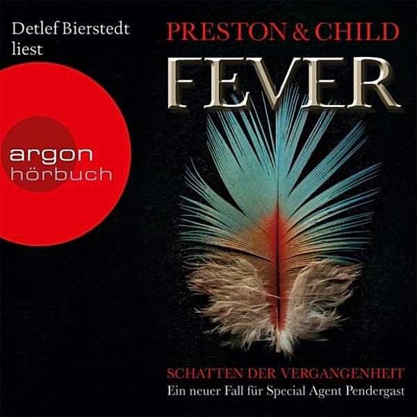 Pendergast - 10 - Fever - Schatten der Vergangenheit, Douglas Preston