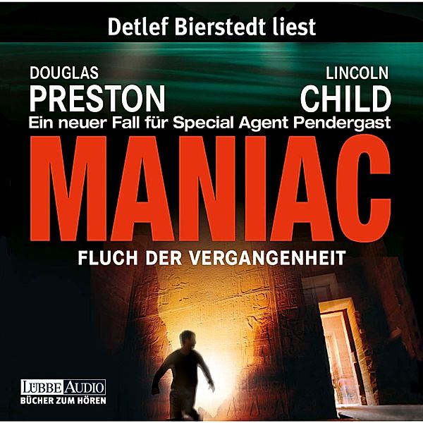 Pendergast - 7 - Maniac  - Fluch der Vergangenheit, Douglas Preston, Lincoln Child