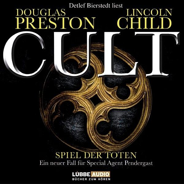 Pendergast - 9 - Cult - Spiel der Toten, Douglas Preston, Lincoln Child