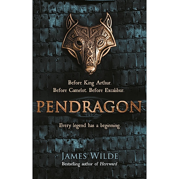 Pendragon / Dark Age Bd.1, James Wilde