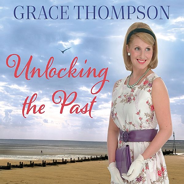 Pendragon Island - 3 - Unlocking the Past, Grace Thompson