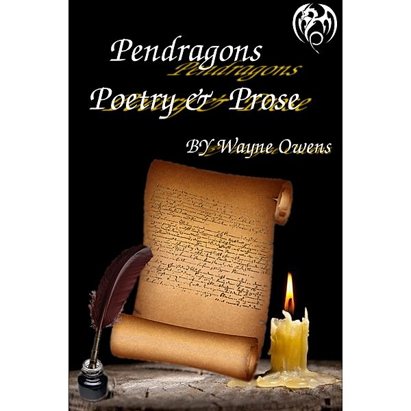 Pendragons Poetry & Prose, Wayne Owens