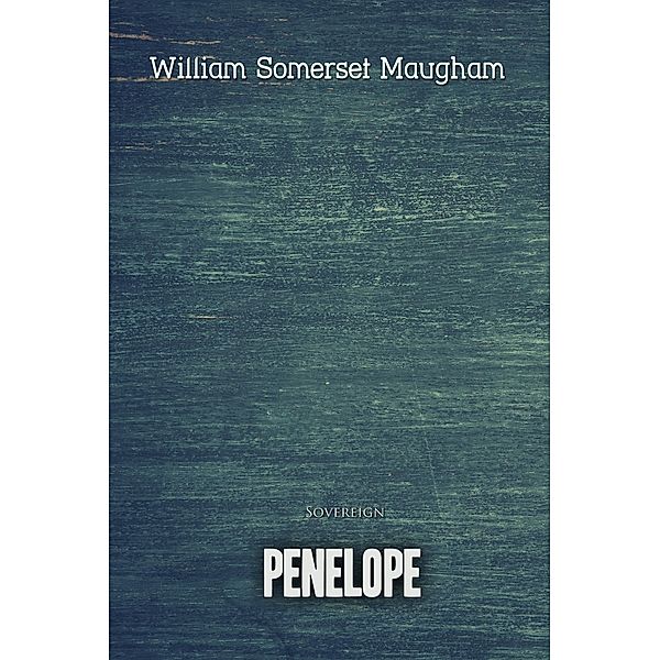 Penelope, William Somerset Maugham