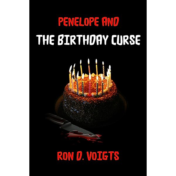 Penelope and The Birthday Curse / Ron D. Voigts, Ron D. Voigts