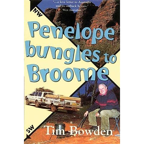 Penelope Bungles to Broome, Tim Bowden