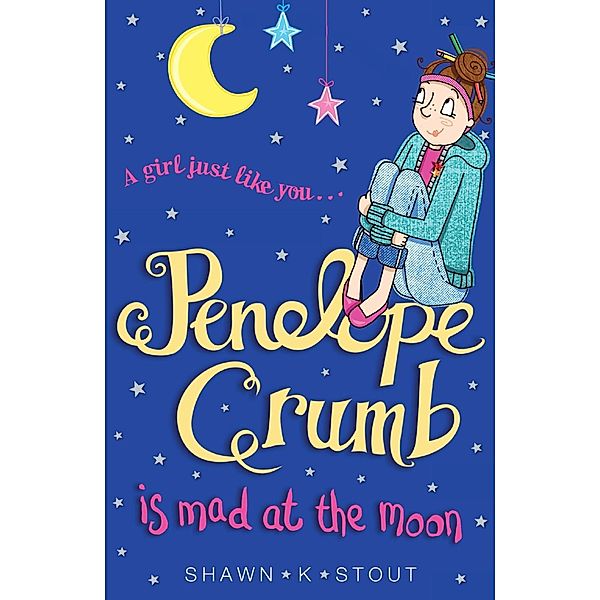 Penelope Crumb is Mad at the Moon / Penelope Crumb Bd.4, Shawn K. Stout