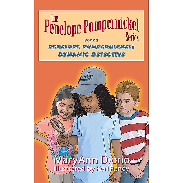 Penelope Pumpernickel: Dynamic Detective (The Penelope Pumpernickel Series) / The Penelope Pumpernickel Series, Maryann Diorio