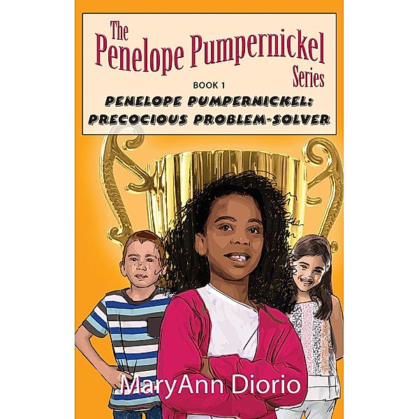 Penelope Pumpernickel: Precocious Problem-Solver (The Penelope Pumpernickel Series) / The Penelope Pumpernickel Series, Maryann Diorio