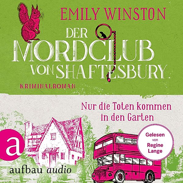 Penelope St. James ermittelt - 3 - Der Mordclub von Shaftesbury - Nur die Toten kommen in den Garten, Emily Winston