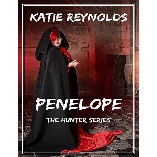 Penelope - The Hunter Series, Katie Reynolds