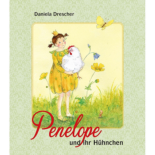 Penelope und ihr Hühnchen, Daniela Drescher
