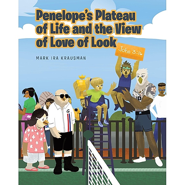 Penelope's Plateau of Life and the View of Love of Look, Mark Ira Krausman