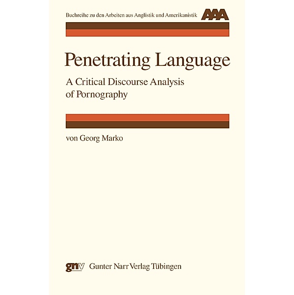 Penetrating Language / AAA - Arbeiten aus Anglistik und Amerikanistik, Georg Marko
