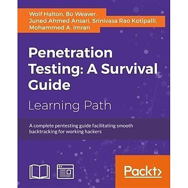 Penetration Testing: A Survival Guide, Wolf Halton