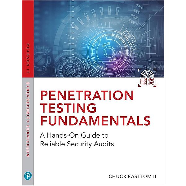 Penetration Testing Fundamentals, William Easttom