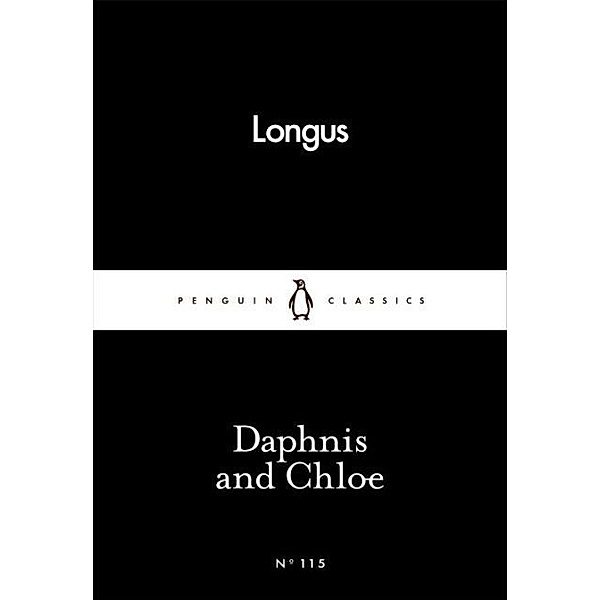 Penguin Classics / Daphnis and Chloe, Longus
