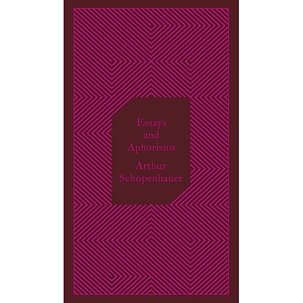 Penguin Classics / Essays and Aphorisms, Arthur Schopenhauer