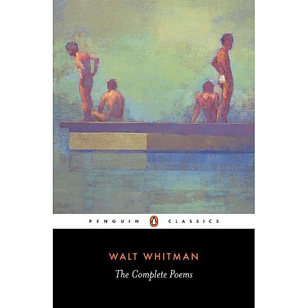 Penguin Classics / The Complete Poems, Walt Whitman