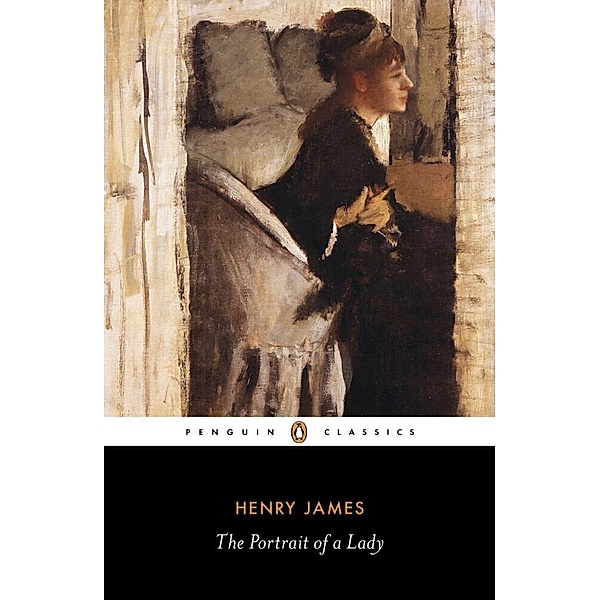 Penguin Classics / The Portrait of a Lady, Henry James