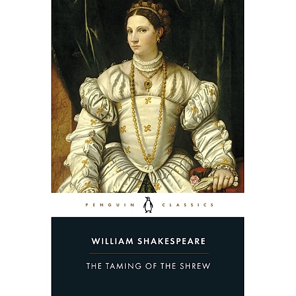 Penguin Classics / The Taming of the Shrew, William Shakespeare