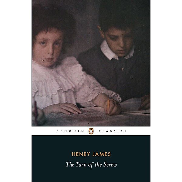 Penguin Classics / The Turn of the Screw, Henry James