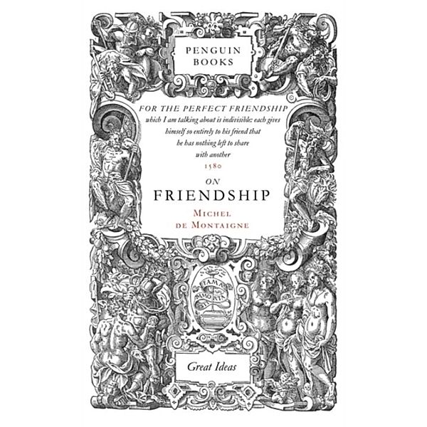 Penguin Great Ideas / On Friendship, Michel de Montaigne