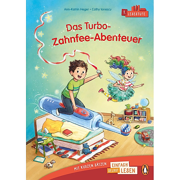 Penguin JUNIOR - Einfach selbst lesen: Das Turbo-Zahnfee-Abenteuer (Lesestufe 1), Ann-Katrin Heger