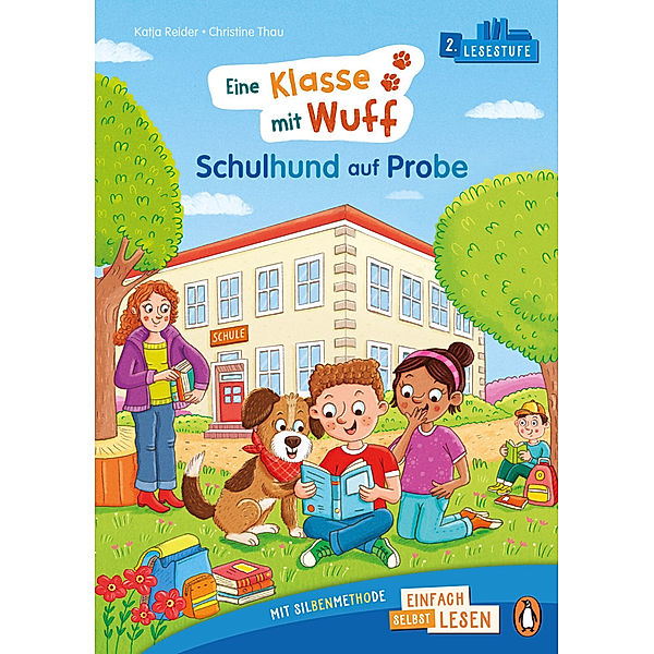 Penguin JUNIOR - Einfach selbst lesen: Eine Klasse mit Wuff - Schulhund auf Probe (Lesestufe 2), Katja Reider