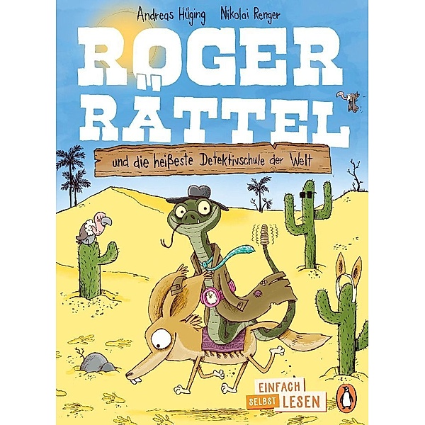 Penguin JUNIOR - Einfach selbst lesen: Roger Rättel und die heisseste Detektivschule der Welt, Andreas Hüging
