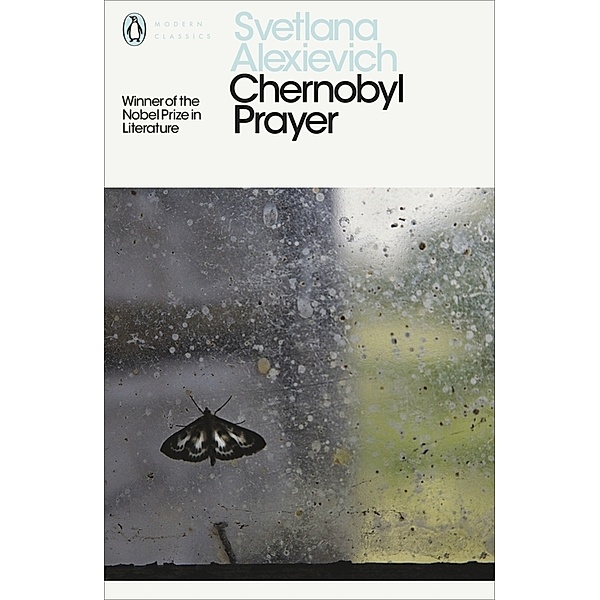 Penguin Modern Classics / Chernobyl Prayer, Svetlana Alexijevich