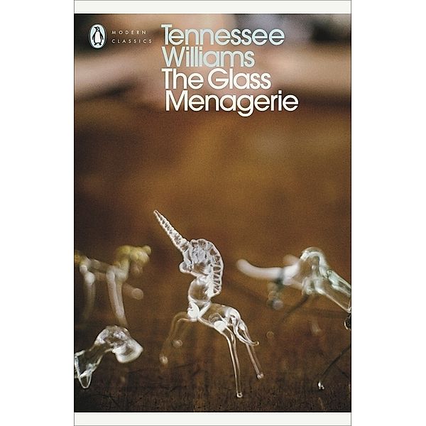 Penguin Modern Classics / Glass Menagerie, Tennessee Williams