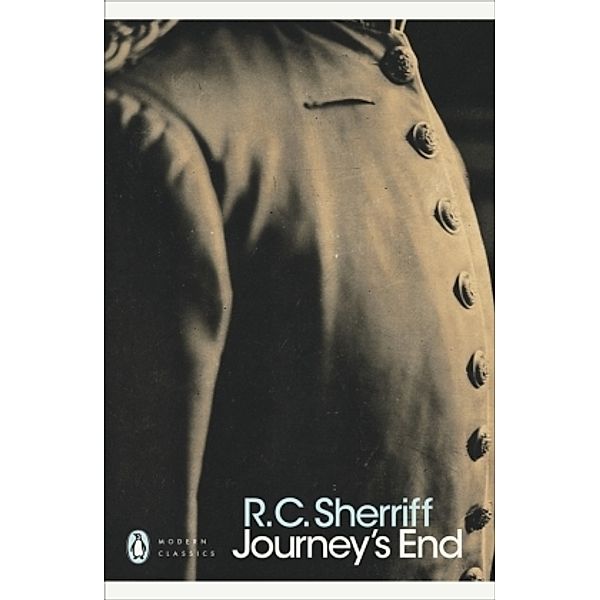 Penguin Modern Classics / Journey's End, Robert C. Sherriff