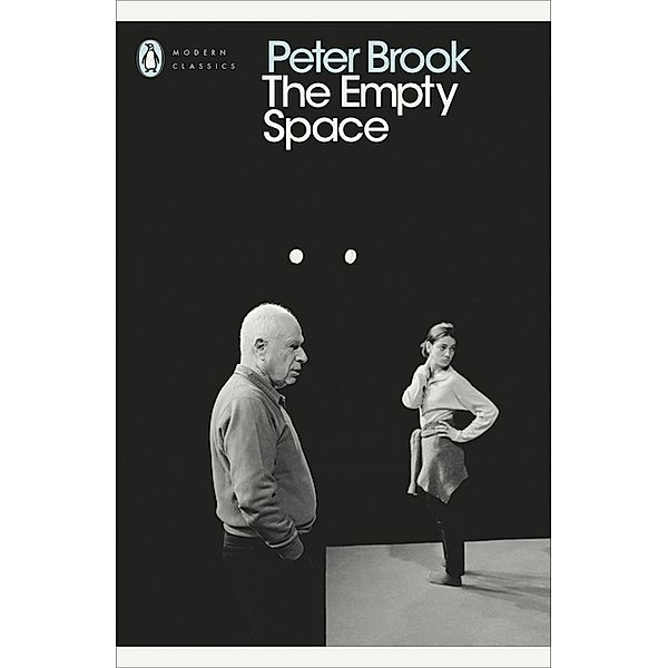 Penguin Modern Classics / The Empty Space, Peter Brook