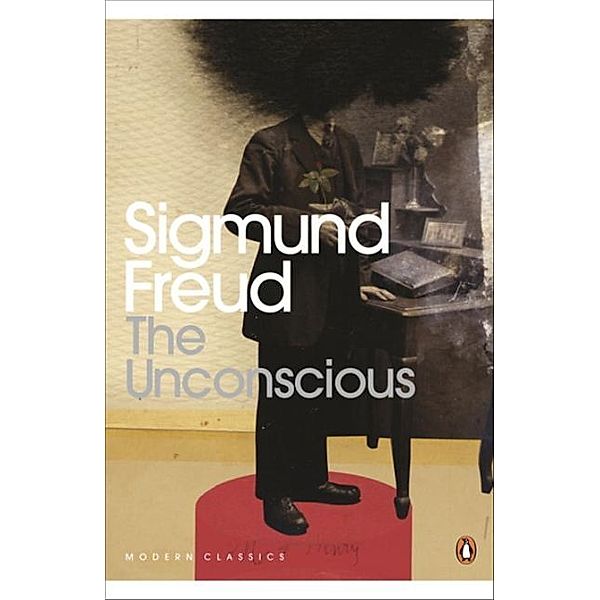 Penguin Modern Classics / The Unconscious, Sigmund Freud