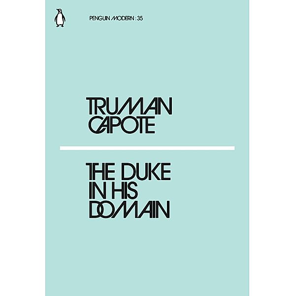 Penguin Modern: The Duke in His Domain, Truman Capote