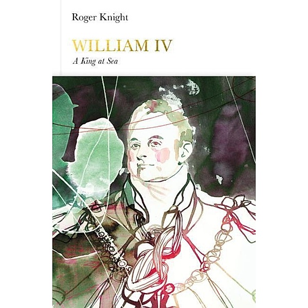 Penguin Monarchs / William IV, Roger Knight