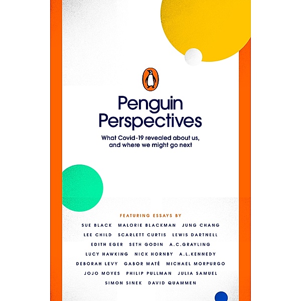 Penguin Perspectives - What COVID-19 Revealed About Us, and Where We Might Go Next, Various