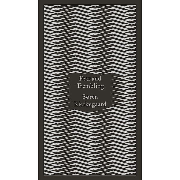 Penguin Pocket Hardbacks / Fear and Trembling, Søren Kierkegaard