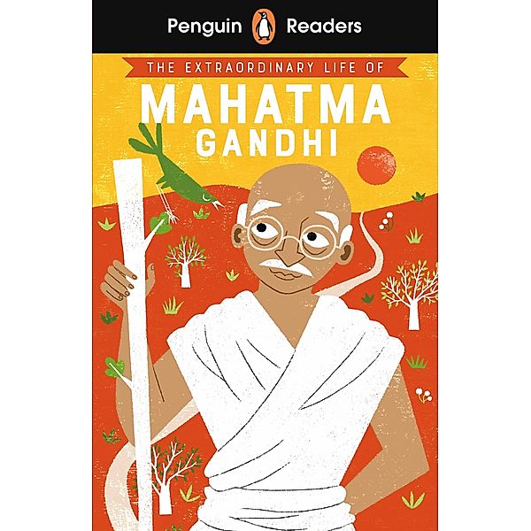 Penguin Readers Level 2: The Extraordinary Life of Mahatma Gandhi (ELT Graded Reader), Chitra Soundar