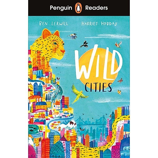 Penguin Readers Level 2: Wild Cities (ELT Graded Reader), Ben Lerwill