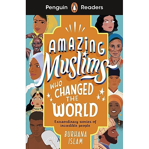 Penguin Readers Level 3: Amazing Muslims Who Changed the World (ELT Graded Reader), Burhana Islam