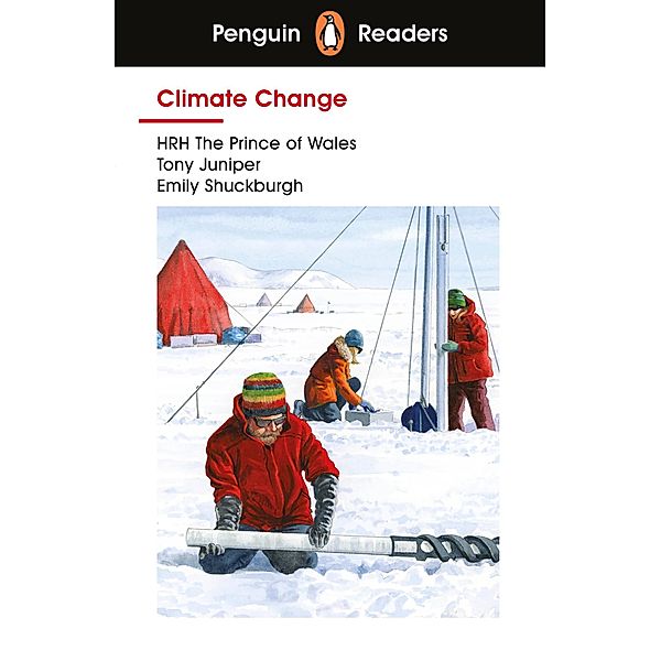 Penguin Readers Level 3: Climate Change (ELT Graded Reader), HRH The Prince of Wales, Tony Juniper, Emily Shuckburgh